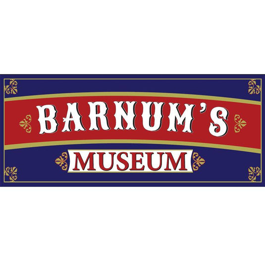 Barnum's Museum Sign - Event Rentals